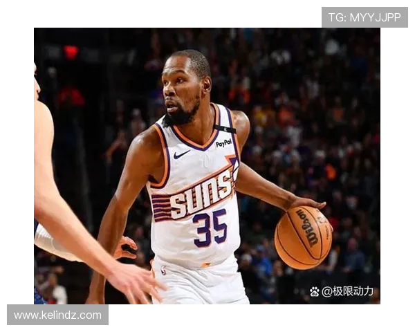 杜兰特赞太阳队实力超乎预期马刺同样具备争冠潜力